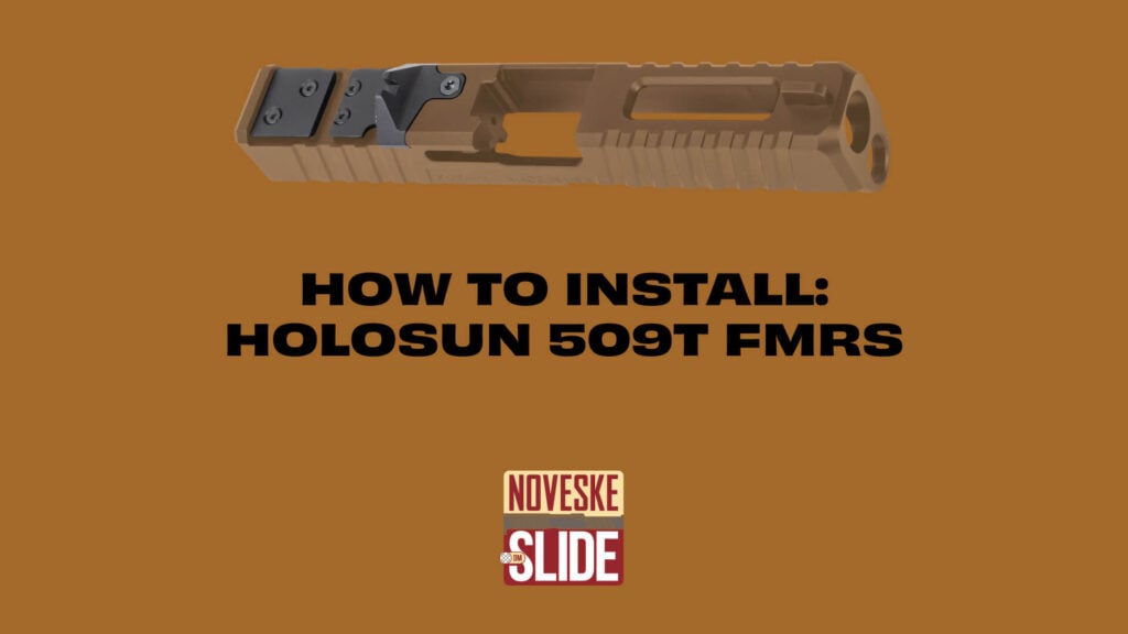 NOVESKE RIFLEWORKS DM SLIDE HOW TO INSTAL HOLOSUN 509T FMRS